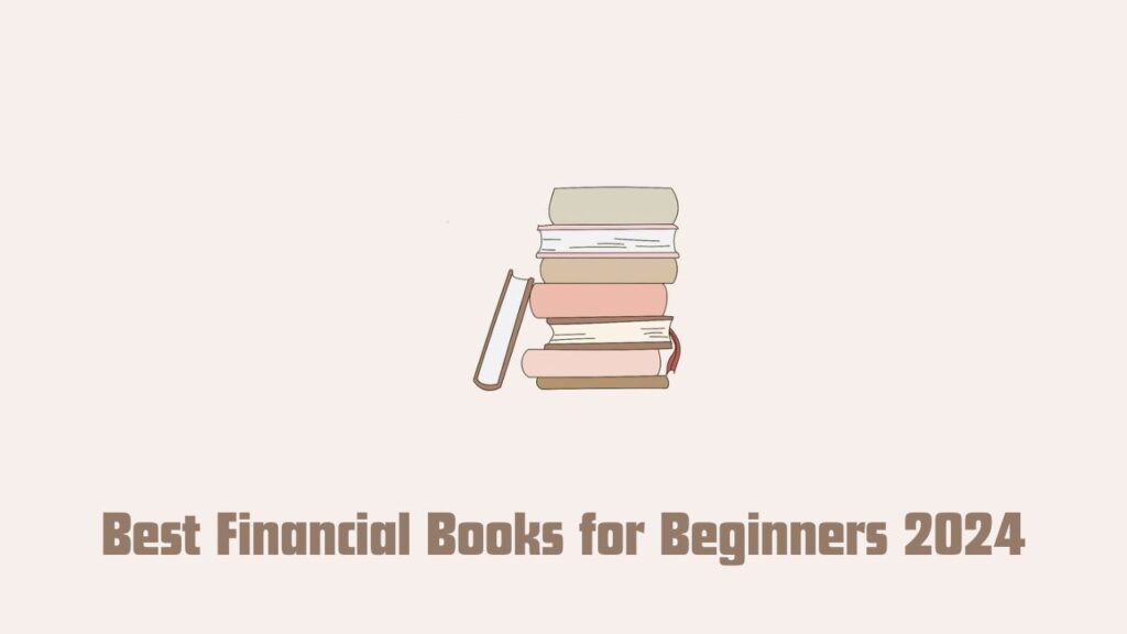 Best Financial Books for Beginners 2024