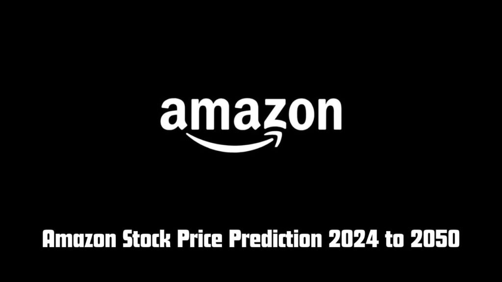 Amazon Stock Price Prediction 2024 to2050