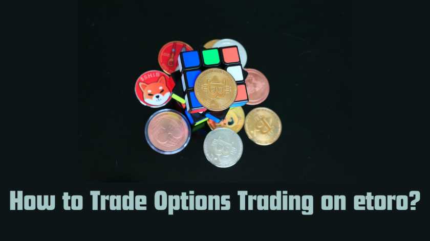 How to Trade Options Trading on etoro (2024 Guide)
