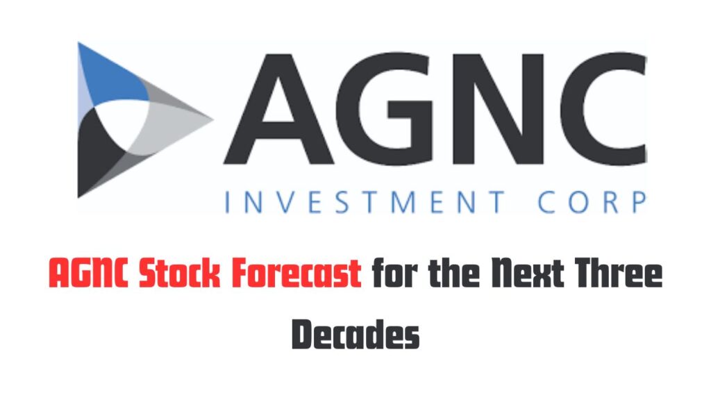 AGNC Stock Forecast 2024, 2025, 2030, 2035, 2040 & 2050