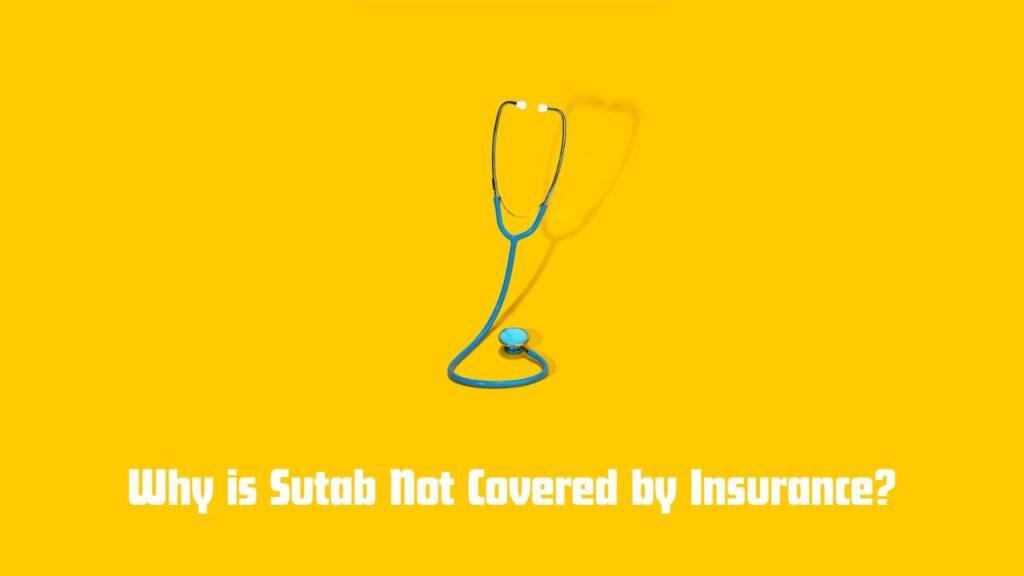Why is Sutab Not Covered by Insurance?