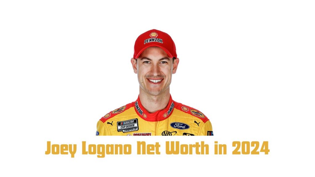 Net Worth of Joey Logano in 2024
