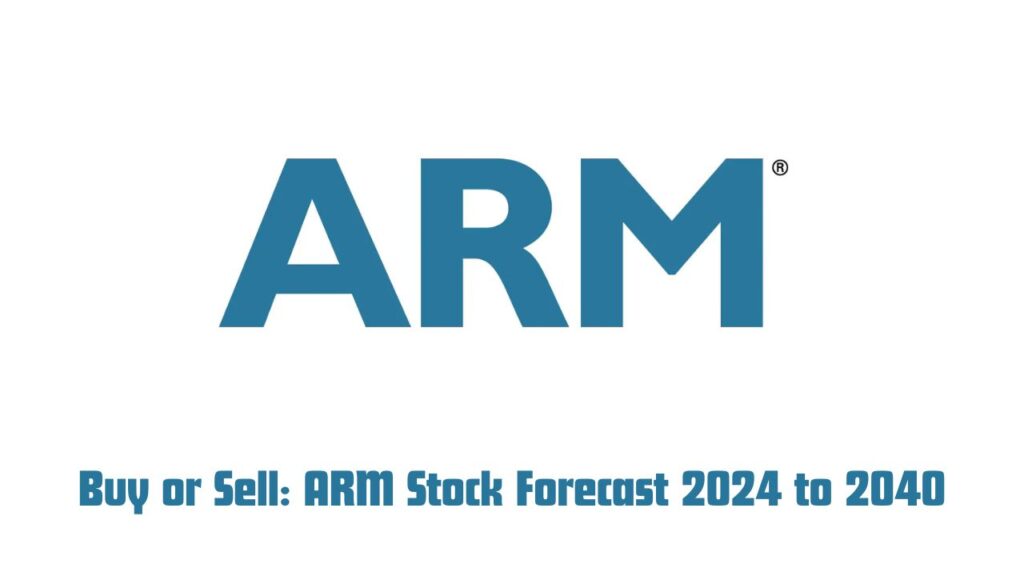 ARM Stock Forecast 2024 to 2040