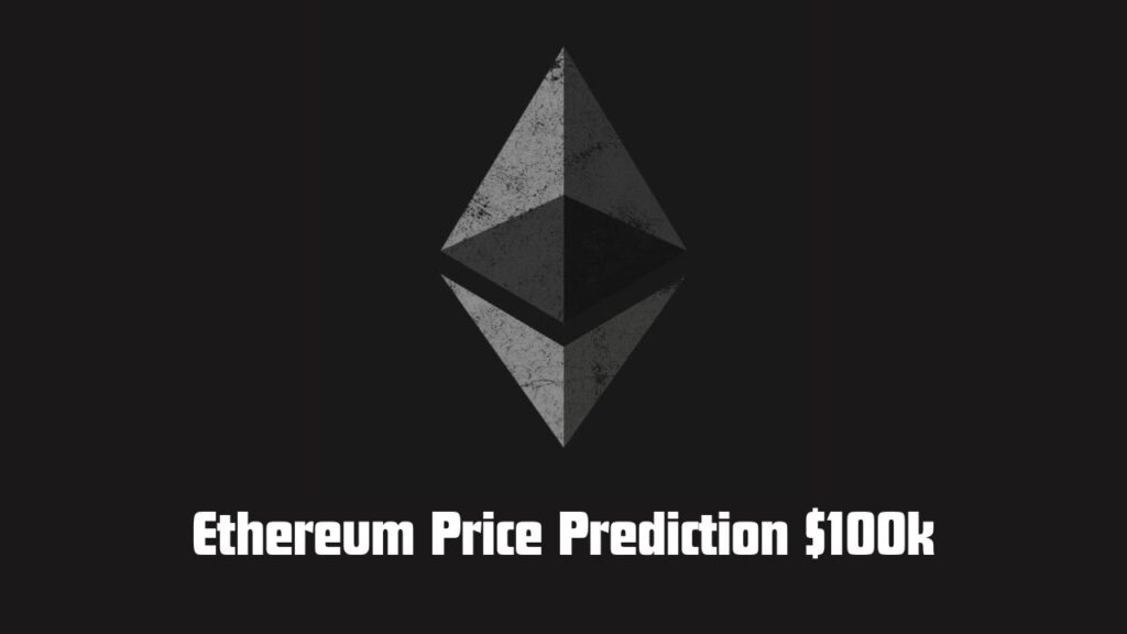 Ethereum Price Prediction $100000